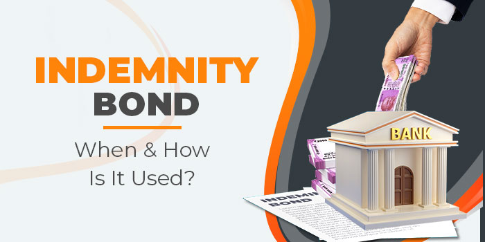 Indemnity Bond: When and How is it Used?