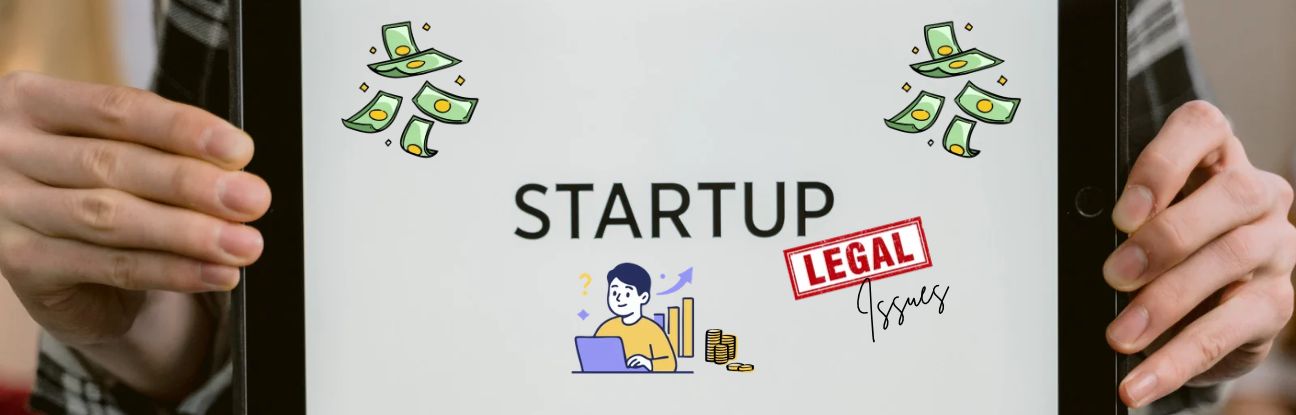 Beyond Fundraising: The Legal Issues That Shape a Startup After Investment