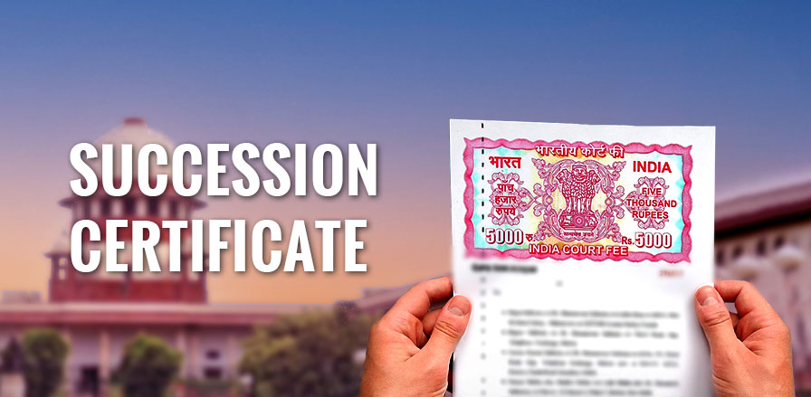 Succession Certificate: Legal Importance and Acquisition Process