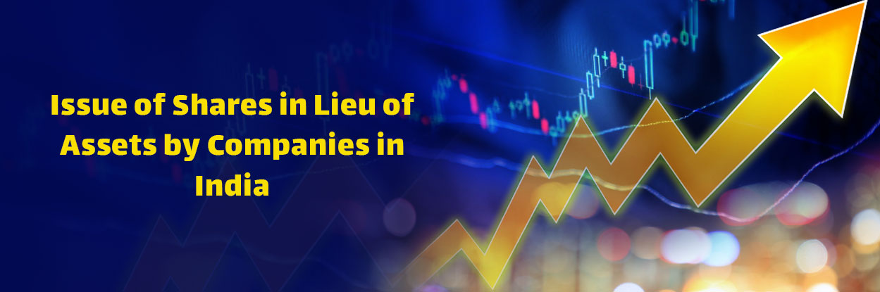 Issue of Shares in Lieu of Assets by Companies in India