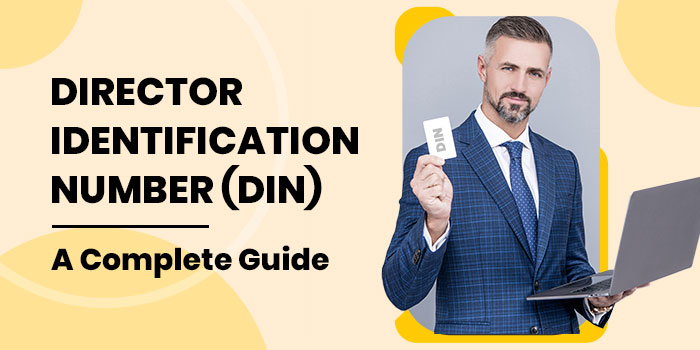 Director Identification Number: DIN - A Complete Guide