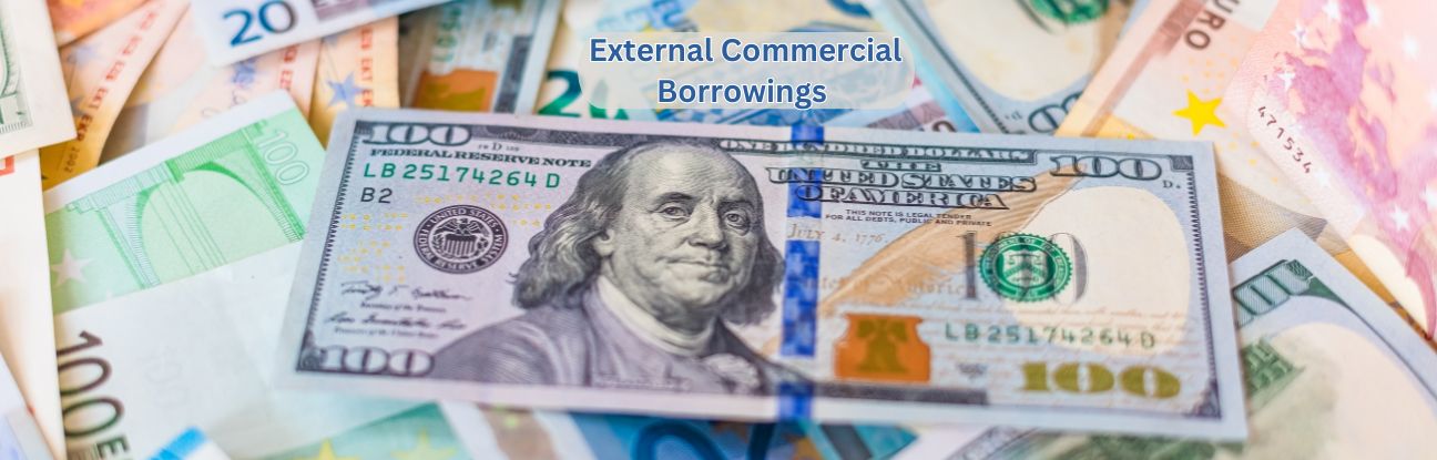 ECB: External Commercial Borrowings in India – Status, Policy & Latest Guidelines